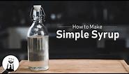 How to Make Simple Syrup | Black Tie Kitchen