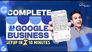 How to Full SetUp Google My Business Profile in 10 Minutes - Full Guide 2024
