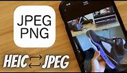 How To Convert iPhone Photos to JPEG/PNG!