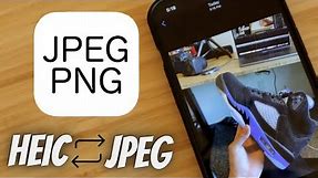 How To Convert iPhone Photos to JPEG/PNG!