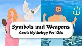 Greek Mythology for Kids: Symbols and Weapons of the Gods and Goddesses