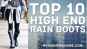 Top 10 Best High End Rain Boots for Women