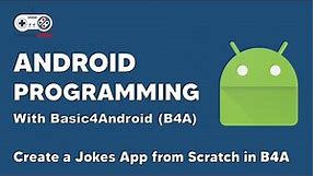 B4A Android Tutorial | Creating a Jokes App from Scratch - Basic4Android