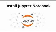 How to Download and Install Jupyter