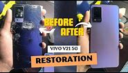 VIVO V21 5G Complete Restoration | Back to Life 😍