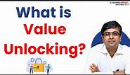 What is Value Unlocking? Parimal Ade