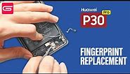 Huawei P30 Pro Fingerprint Sensor Replacement