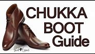 How To Buy Chukka Boots | Men's Chukkas Boot Guide | How To Wear & Style Chukka Footwear