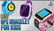 6 Best GPS Bracelets For Kids 2018