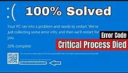 How to Fix Critical Process Died Blue Screen Error on Windows 10 & Windows 11 | Best 3 Methods