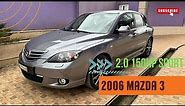 2006 Mazda 3 2.0 Sport 150hp | Reviews