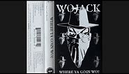 Wojack "To the Brain" Where Ya Goin Wo? 1997