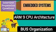 ARM 9 CPU Architecture| ARM 9 BUS organization|ARM9TDMI| Embedded Systems