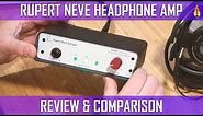 Rupert Neve Designs Headphone Amplifier Review and Comparison. In a word "Spectacular"