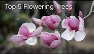 Top 5 Flowering Trees