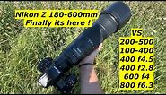 Nikon Z 180-600mm VR. First look. samples. image quality & focusing.