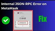 How to Fix "Internal JSON-RPC Error" on MetaMask