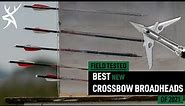 Best Crossbow Broadheads Of 2021 | Field Test