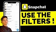 How To Use Filters On Snapchat !