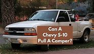 Can A Chevy S-10 Pull A Camper? Chevy S-10 Towing Capacity