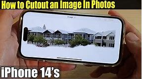 iPhone 14's/14 Pro Max: How to Cutout an Image in Photos