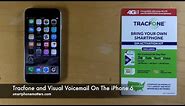 Tracfone and Visual Voicemail On The iPhone 6