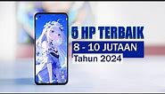 5 HP HARGA 8-10 JUTAAN TERBAIK DI 2024