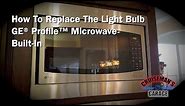 Replace Bulb in GE Profile Microwave (Built-In)