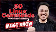 50 Linux Commands Every Developer Must Know 🔥