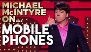 Compilation Of Michael’s Best Jokes About Mobile Phones | Michael McIntyre