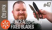KnifeCenter FAQ #47: Concealed Carry Fixed Blades? + Gill Hibben, Unusual Knives