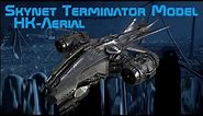 Skynet Terminator Model: HK Aerial (Terminator, T2, T3, Salvation, and Genisys)