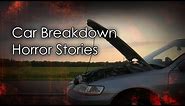 3 Disturbing Car Breakdown Horror Stories