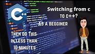 transition from c to c++ language in 10 min || difference between c and c++ in code terms