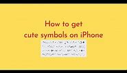 How to get cute symbols on iPhone