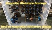 MAGNETIC MINIATURE STORAGE SOLUTION (PART 1): How to Magnetize Your Miniature Bases