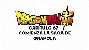 DRAGON BALL SUPER CAPITULO 67 COMPLETO! LA SAGA DE GRANOLA! LA RESURRECCIÓN DE MERUS | DBS MANGA 67