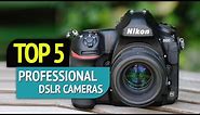 TOP 5: Professional DSLR Cameras