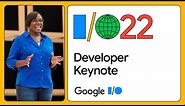 Developer Keynote (Google I/O '22)