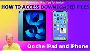 How To Access Downloaded Files on the iPad and iPhone