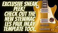 EXCLUSIVE SNEAK PEEK! Check Out The New StewMac Les Paul Inlay Template Tool.