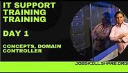 IT Support Training - Day 1 - Training Concepts, Domain Controller