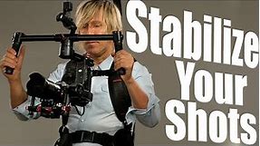 Camera Stabilizers Epic, All Kinds of Ways to Steady Your Camera