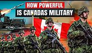 How Powerful is Canadas Military in 2024 - Canadian Armed Forces