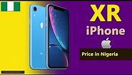 iPhone XR price in Nigeria | Apple iPhone XR specs, price in Nigeria