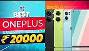 Best Oneplus Smartphone Under 20000 in 2023 | Top 3 Best Oneplus Phone Under 20000 in INDIA 2023