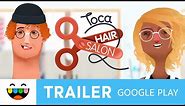 Cut and Style Hair! | Toca Hair Salon 2 | Google Play Trailer | @TocaBoca