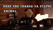 Keep the Change You Filthy Animal Home Alone Gangster Puppet Parody Mouthpiece Marconi
