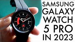 Samsung Galaxy Watch 5 Pro In 2023! (Still Worth Buying?) (Review)