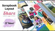 Scrapbook Layout Share | A Full Album of Pages | 27 Scrapbooking Ideas